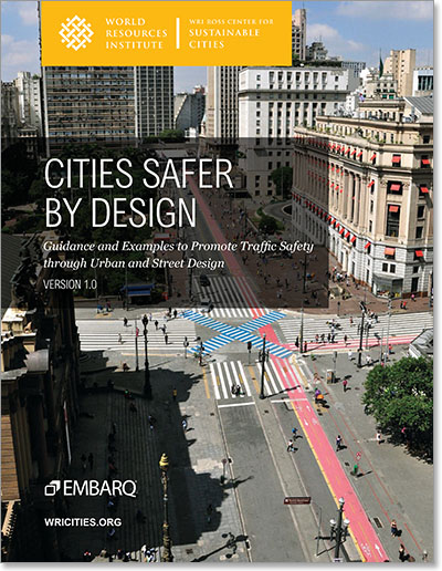 Cities Safer by Design: Urban Design Recommendations for Healthier Cities, Fewer Traffic Fatalities